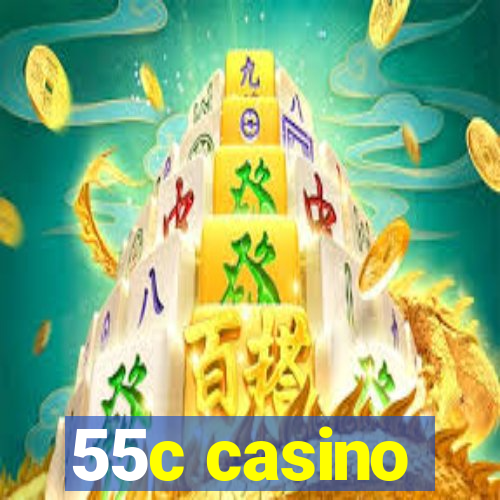 55c casino